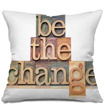 Be The Change In Wood Type Pillows 48836774