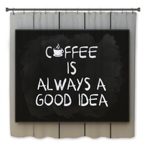 Coffee Is Always A Good Idea On Blackboard Written With Chalk. Bath Decor 100883697