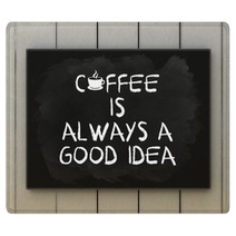 Coffee Is Always A Good Idea On Blackboard Written With Chalk. Rugs 100883697