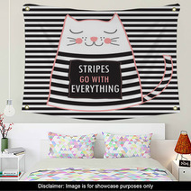 Cute Cat With Quote Stripes Go With Everything Fashion Design T Shirt Print Wall Art 110450350