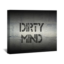 Dirty Mind Gr Wall Art 122168154