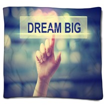 Dream Big Concept With Hand Pressing A Button Blankets 95848289