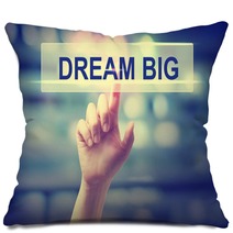 Dream Big Concept With Hand Pressing A Button Pillows 95848289