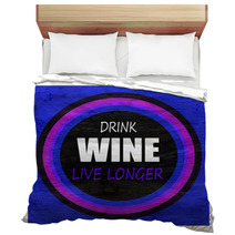 Drink Wine Live Longer On Wood Grain Texture Bedding 197293920
