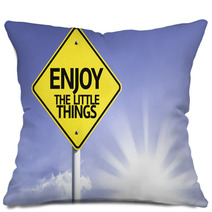 Enjoy The Little Things Road Sign With Sun Background Pillows 67877577