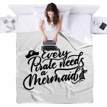 Every Pirate Needs A Mermaid Inspirational Quote With Doodles Summer Hand Drawn Lettering Blankets 216172458