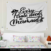 Every Pirate Needs A Mermaid Inspirational Quote With Doodles Summer Hand Drawn Lettering Wall Art 216172458