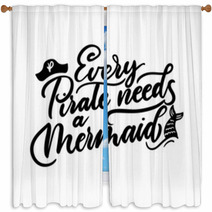 Every Pirate Needs A Mermaid Inspirational Quote With Doodles Summer Hand Drawn Lettering Window Curtains 216172458