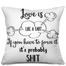 Funny Hand Drawn Quote About Love Pillows 206159689