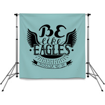 Hand Lettering Be Like Eagles With Wings Backdrops 175315805