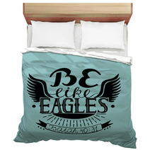 Hand Lettering Be Like Eagles With Wings Bedding 175315805