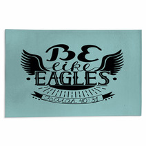 Hand Lettering Be Like Eagles With Wings Rugs 175315805