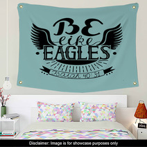 Hand Lettering Be Like Eagles With Wings Wall Art 175315805