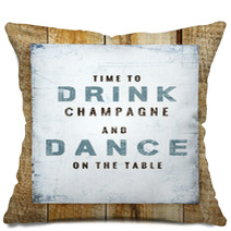 Hand-painted Motivational  Vintage Poster. Drink And Dance. Pillows 68700070