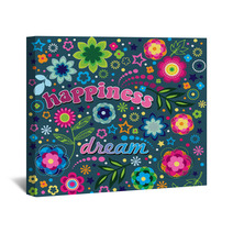 Happiness And Dream Fun Floral Illustration Wall Art 12660793