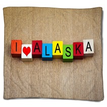 I Love Alaska Sign Series For Travel Destinations And Holiday Blankets 58385356