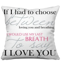 I Love You Like I Breath Quote Pillows 85559794