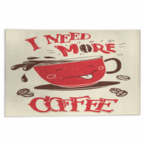 I Need More Coffee Hand Lettering With Hand Drawn Funny Coffee Cup Poster And T Shirt Design Rugs 123967925