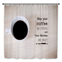 Inspirational Quote On Coffee Cup Background Bath Decor 87302992