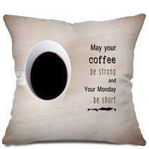 Inspirational Quote On Coffee Cup Background Pillows 87302992