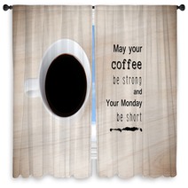 Inspirational Quote On Coffee Cup Background Window Curtains 87302992