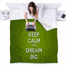 Keep Calm And Dream Big Blankets 60135427