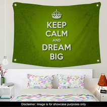 Keep Calm And Dream Big Wall Art 60135427