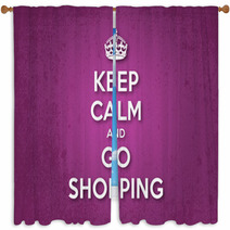 Keep Calm And Go Shopping Window Curtains 60135734