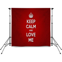 Keep Calm And Love Me Backdrops 60136307