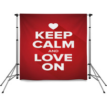 Keep Calm And Love On Backdrops 65121353