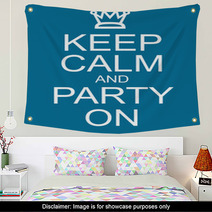 Keep Calm And Party On Wall Art 60888513