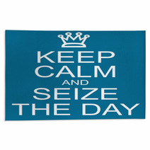 Keep Calm And Seize The Day Rugs 63602673