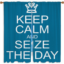 Keep Calm And Seize The Day Window Curtains 63602673