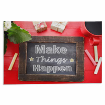 Make Things Happen On Chalkboard On Red Table Rugs 68213530