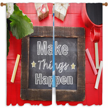 Make Things Happen On Chalkboard On Red Table Window Curtains 68213530