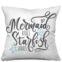 Mermaid Kisses Starfish Wishes Quote With Hand Drawn Sea Elements And Lettering Summer Quote With Starfish Seashells Hearts And Pearls Summer T Shirts Print Invitation Poster Pillows 178373127