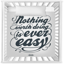 Nothing Worth Doing Is Ever Easy Nursery Decor 41335281