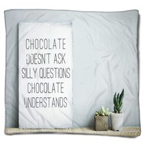 Old  Rustic Poster With Quote About Chocolate And Succulents Blankets 68692047