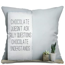 Old  Rustic Poster With Quote About Chocolate And Succulents Pillows 68692047