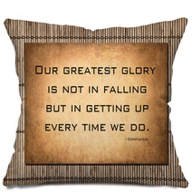 Our Greatest Glory - Confucius Quote Pillows 74296725