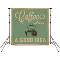 Retro Coffee Is Always A Good Idea Sign Backdrops 57569520