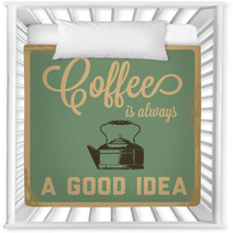 Retro Coffee Is Always A Good Idea Sign Nursery Decor 57569520