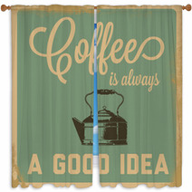 Retro Coffee Is Always A Good Idea Sign Window Curtains 57569520