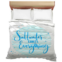 Saltwater Cures Everything Inspiration Quote About Summer And Sea Vector Calligraphy On Blue Wave Texture Bedding 118025556