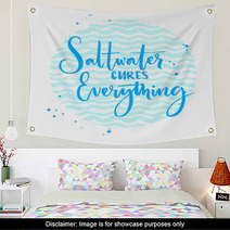 Saltwater Cures Everything Inspiration Quote About Summer And Sea Vector Calligraphy On Blue Wave Texture Wall Art 118025556