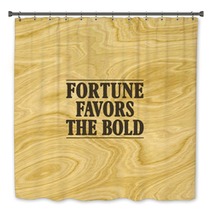 Short Inspirational Quote About Fortune, Boldness And Success, Pictured On Wood Bath Decor 96498592