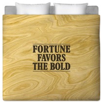 Short Inspirational Quote About Fortune, Boldness And Success, Pictured On Wood Bedding 96498592