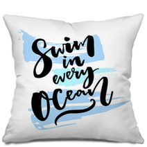 Swim In Every Ocean Inspiration Saying About Traveling On Blue Brush Strokes Pillows 138065860