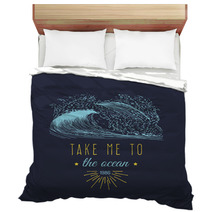 Take Me To The Ocean Vector Hand Lettering Banner Inspirational Poster With Vintage Surfing Wave Illustration Bedding 145069079