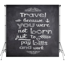 Travel Quote Written With Chalk On A Black Board Backdrops 94220598